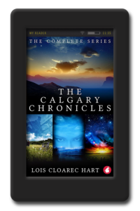 The Calgary Chronicles by Lois Cloarec Hart