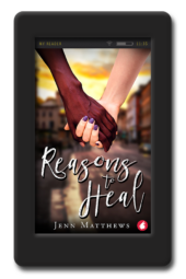 Cover of the lesbian romance Reasons to Heal by Jenn Matthews